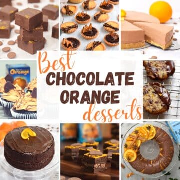 a collage of the best chocolate orange dessert ideas showing fudge, tartlets, cheesecake, cupcakes, cookies and cakes.
